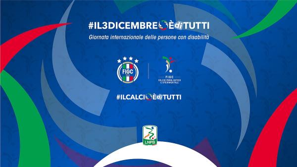 Lega Serie B, quindicesima giornata dedicata alla ''Giornata Internazionale delle persone con disabilità''