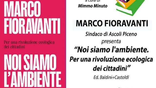 San Benedetto del Tronto, sindaco Ascoli Fioravanti presenta libro ''Noi siamo l'ambiente''