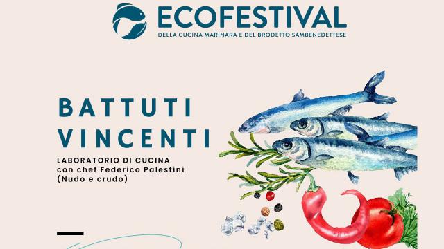 EcoFestival: alla scoperta dei battuti di pesce. Al Mercato Ittico di San Benedetto laboratorio con lo chef Palestini