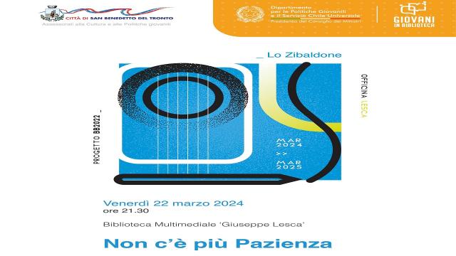 San Benedetto: ''Non c’è più Pazienza'', nuovo appuntamento di Officina Lesca
