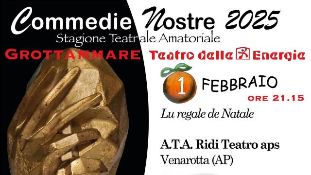 Al Teatro delle Energie di Grottammare seconda serata per 'Commedie Nostre'. In scena 'Lu regale de Natale'