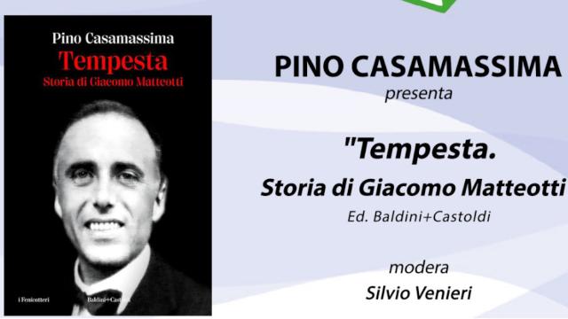 Alla Palazzina Azzurra di San Benedetto presentazione libro ''Tempesta. Storia di Giacomo Matteotti''