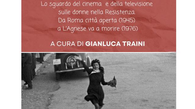Offida: incontro dedicato al ruolo delle donne nella narrazione cinematografica della Resistenza al nazifascismo