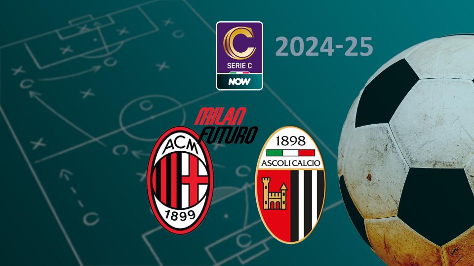 Milan Futuro-Ascoli, probabili formazioni della sfida tra rossoneri e bianconeri