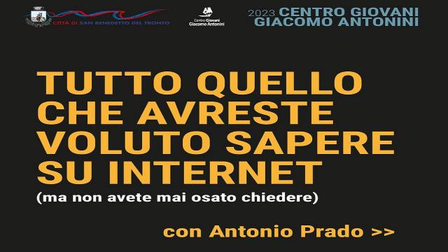 San Benedetto, secondo appuntamento alla scoperta di internet con Antonio Prado