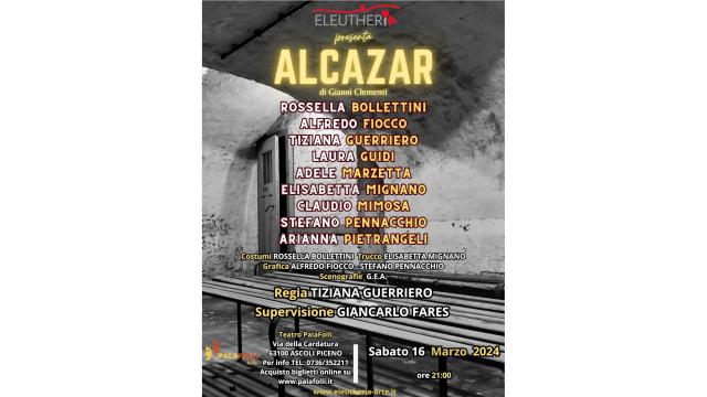 Al PalaFolli di Ascoli Piceno andrà in scena 'Alcazar' della Compagnia Eleutheria di Roma