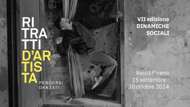 Ascoli Piceno: appuntamento con ''Ritratti d'artista'', percorsi danzanti
