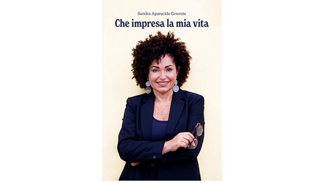 “Che impresa la mia vita”: in un libro autobiografico la storia di Sandra Gouveia, donna e imprenditrice coraggiosa   