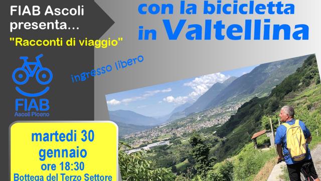 Ascoli Piceno: Bottega Terzo Settore, Alessandro Paoletti presenta la sua esperienza da cicloturista nella Valtellina