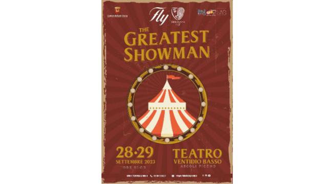 Fly Communications torna al Teatro Ventidio Basso di Ascoli con il musical 'The greatest showman'
