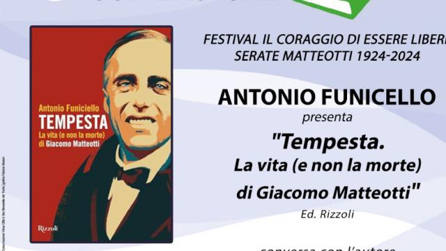 Incontri con l'autore, a San Benedetto Antonio Funiciello presenta ''Tempesta. La vita di Giacomo Matteotti''