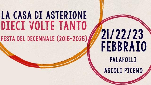 Ascoli Piceno, 'La Casa di Asterione' festeggia i primi 10 anni di attività. Al Palafolli tre serate imperdibili